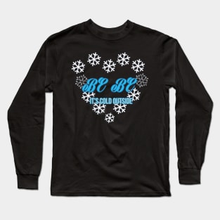 BABY IT'S COLD SNOWFLAKE HEART Long Sleeve T-Shirt